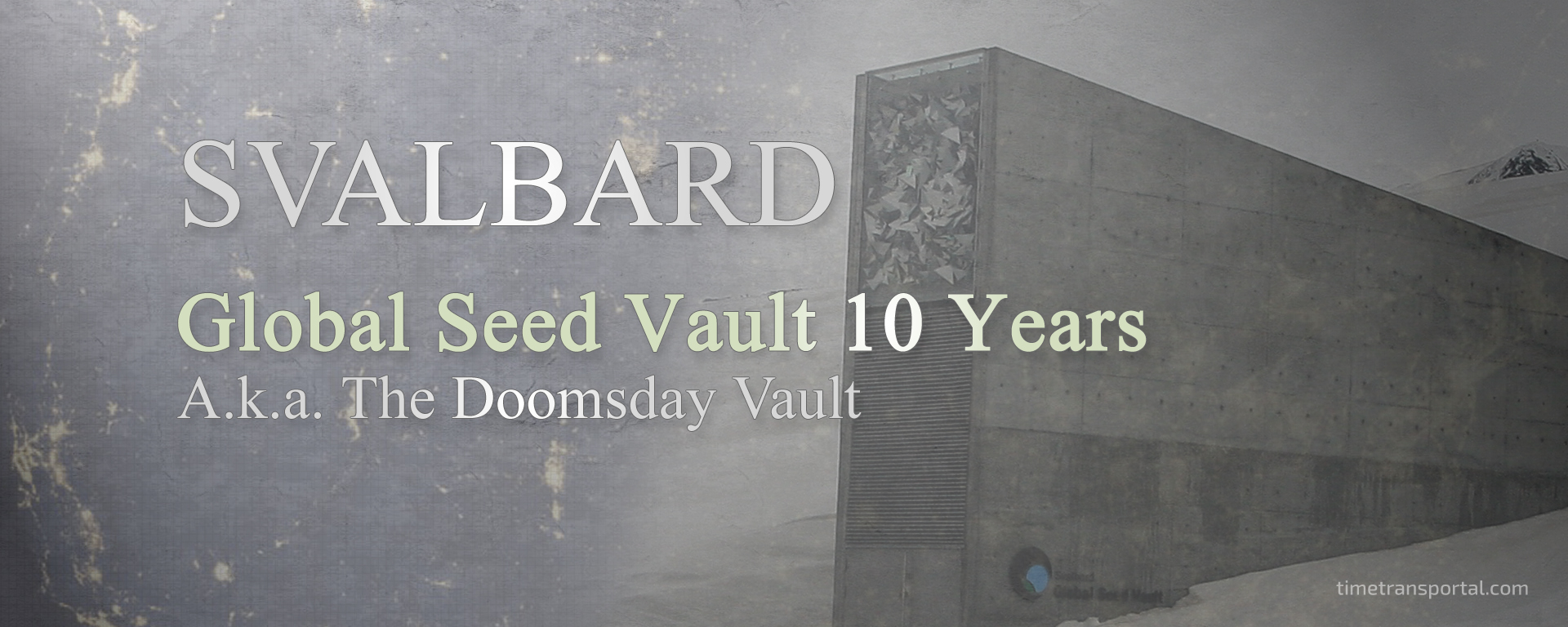 Svalbard Global Seed Vault 10 Years